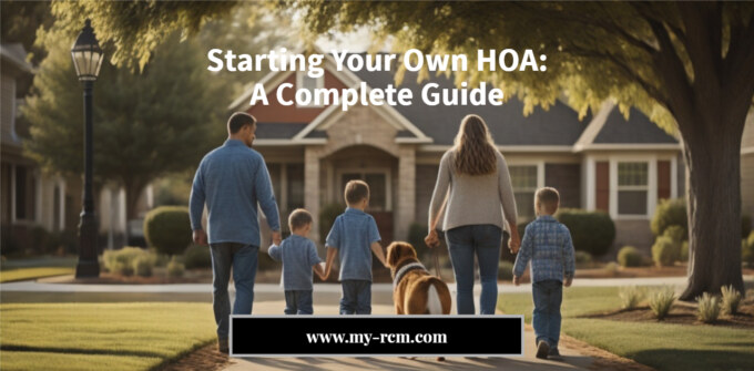 Starting Your Own HOA: A Complete Guide