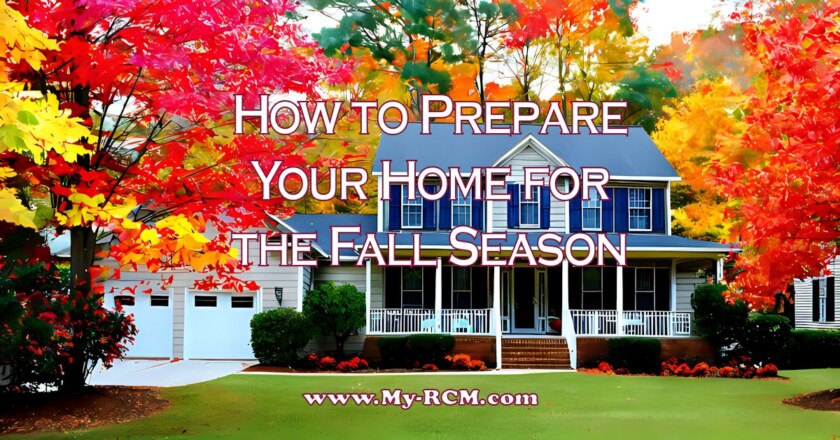 How to Prepare Your Home for the Fall Season